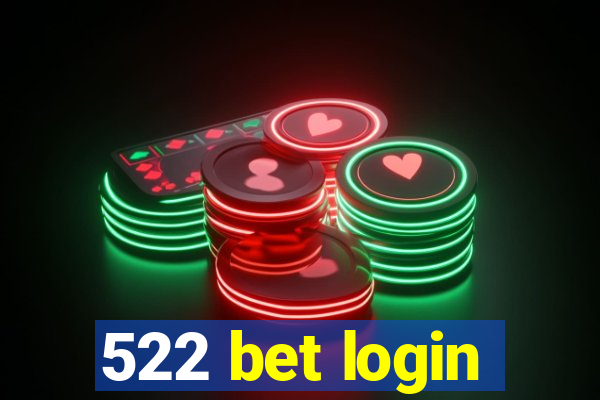 522 bet login